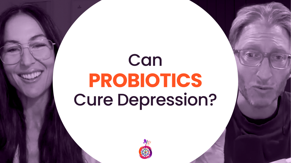 The Gut-Brain-Microbiome Axis: Understanding Depression, Serotonin, & Probiotics