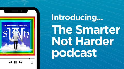 The Smarter Not Harder Podcast