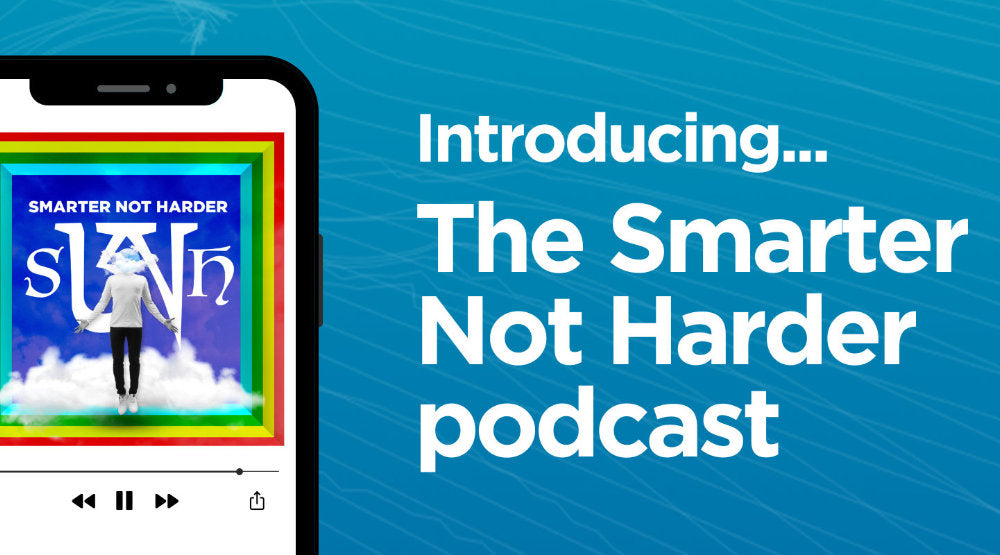 The Smarter Not Harder Podcast