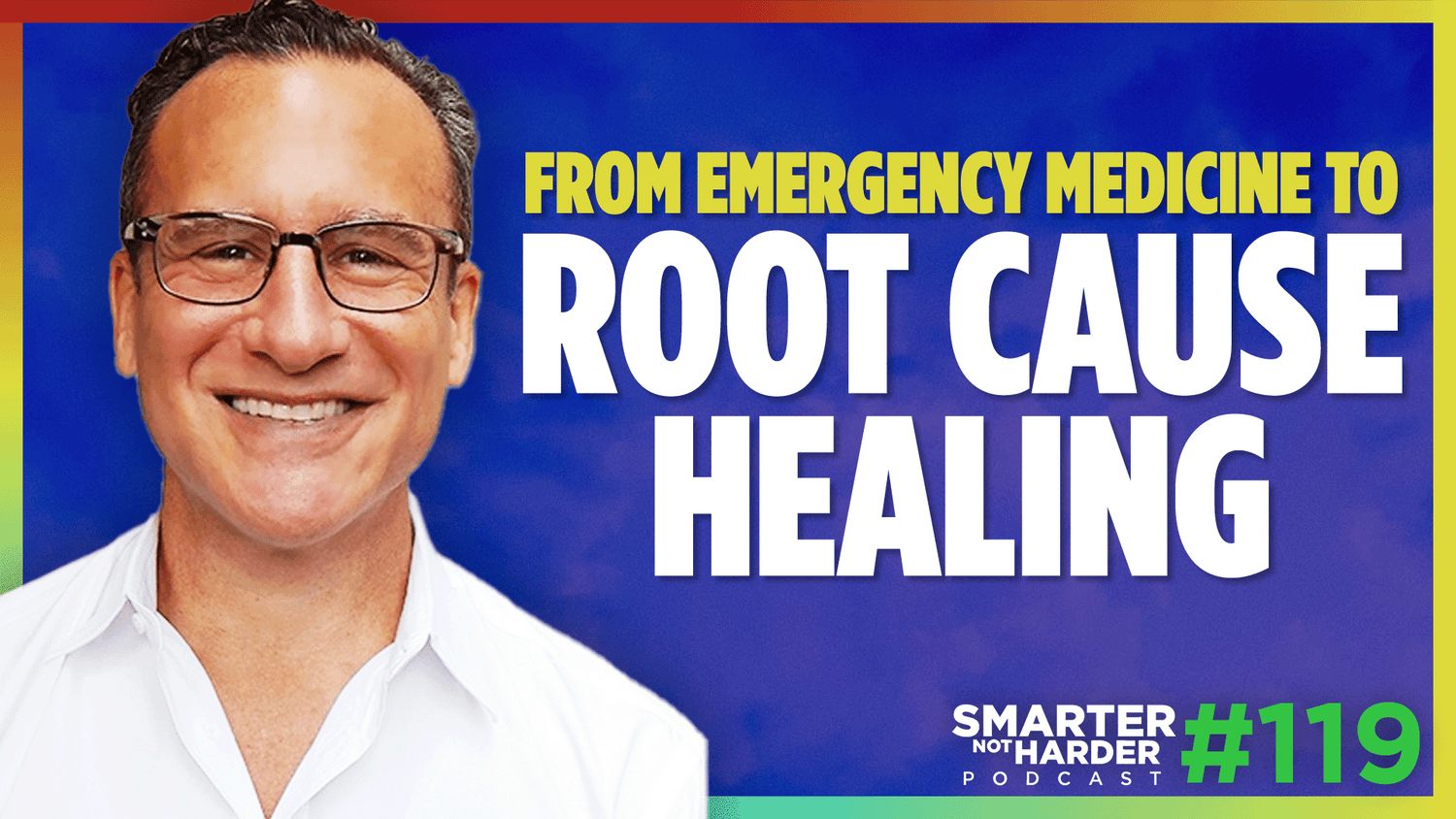 Dr. Larry Palevsky | Rethinking Modern Medicine: Journey Into Root Cause Healing