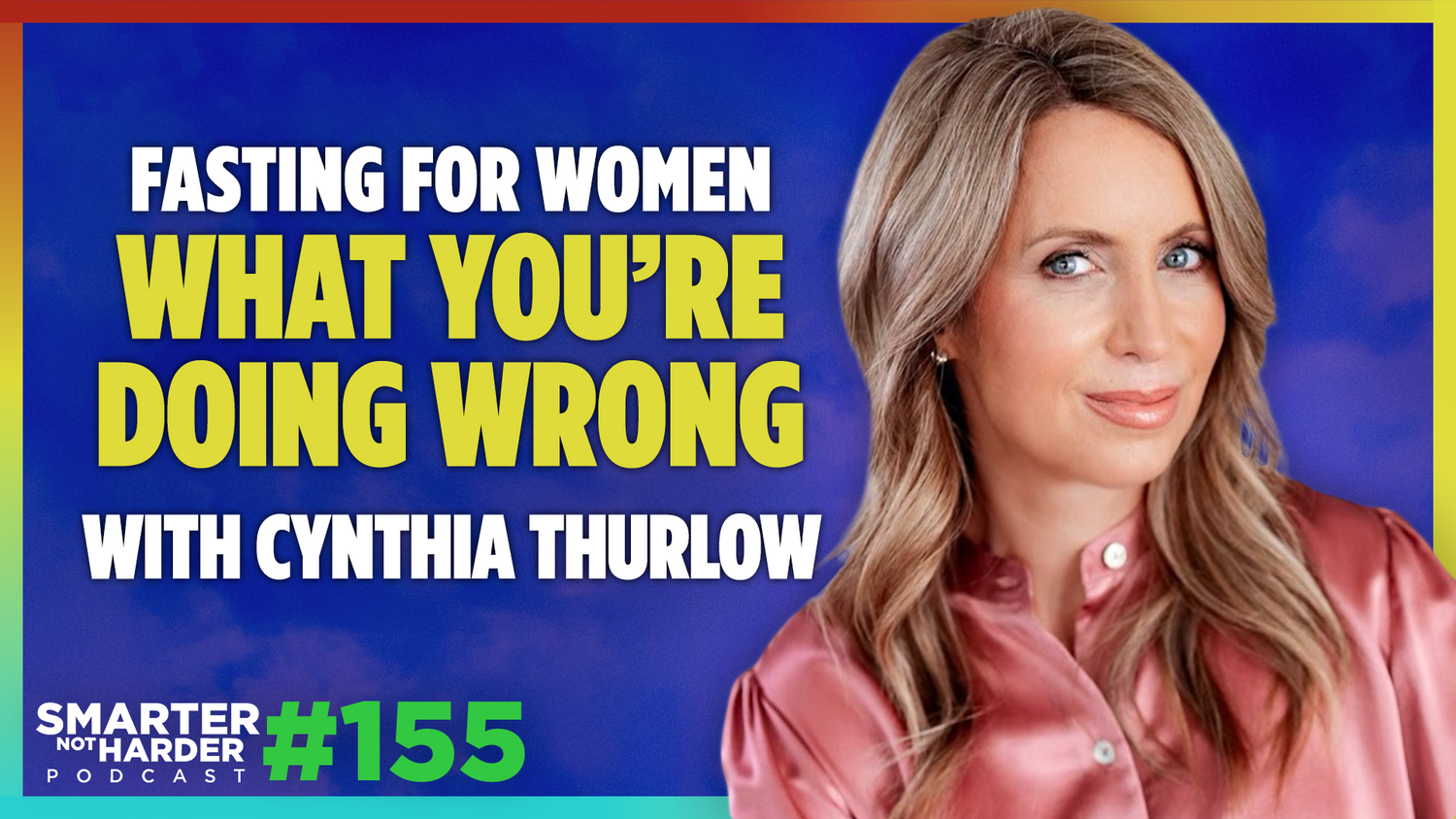 Cynthia Thurlow | GLP-1s, Hormones & Fat Loss