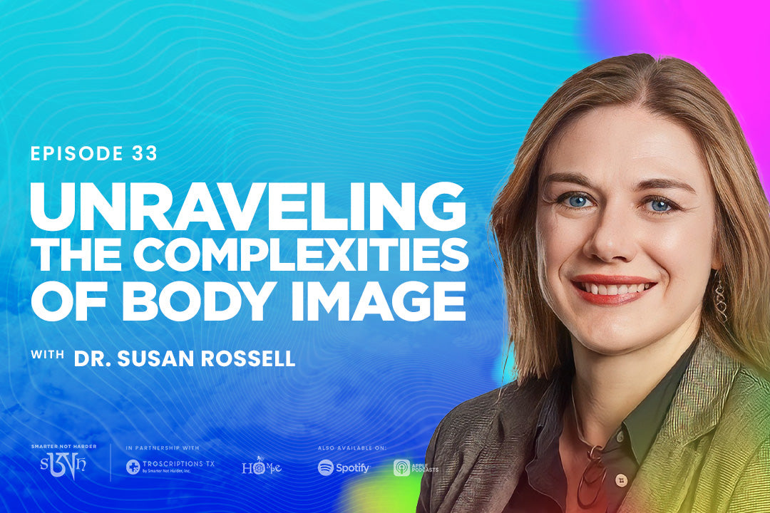 Dr. Susan Rossell: Unraveling the Complexities of Body Image