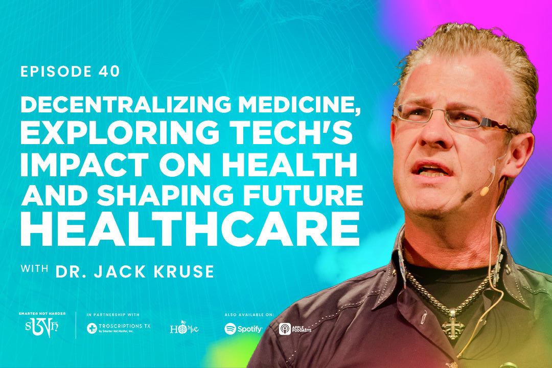 Dr. Jack Kruse: Decentralizing Medicine, Exploring Tech's Impact on Health, and Shaping Future Healthcare