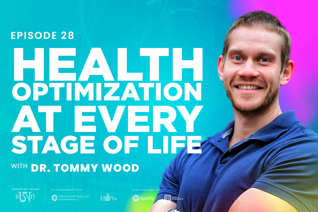 Dr Tommy Wood Health Optimization At Every Stage Of Life Troscriptions