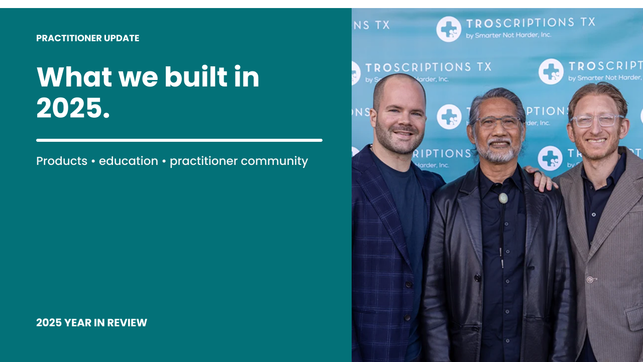 Troscriptions Practitioner 2025 Year in Review & AMA